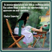 As pessoas mais felizes não têm as melhores coisas.